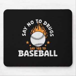 Womens Say No To Drugs Say Yes To Baseball Inspira Mouse Pad