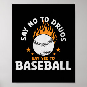 Womens Say No To Drugs Say Yes To Baseball Inspira Poster