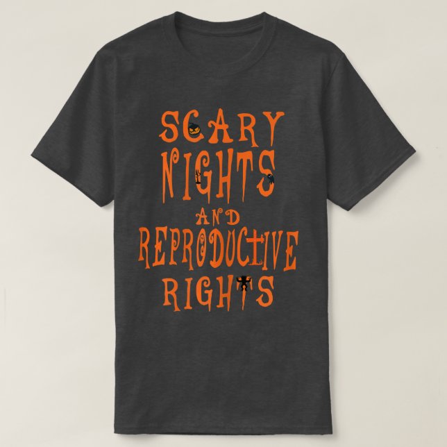 Womens Scary Nights And Reproductive Rights Hallow T-Shirt (Design Front)