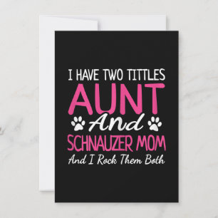 Womens Schnauzer Gifts I Have Two Titles Aunt Thank You Card