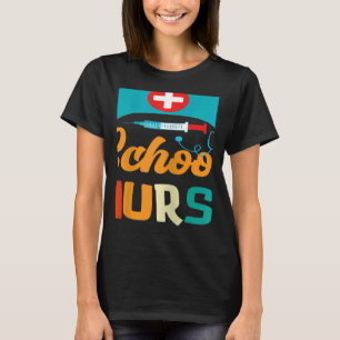 Womens school nurse For women for work back To Sch T-Shirt