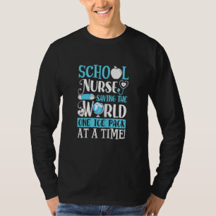 Womens School Nurse Saving The World One Ice Pack T-Shirt