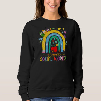 Womens School Social Worker Rainbow Appreciation B Sweatshirt