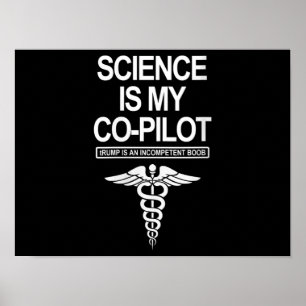 Womens Science Is My Co-Pilot Funny Gift Poster