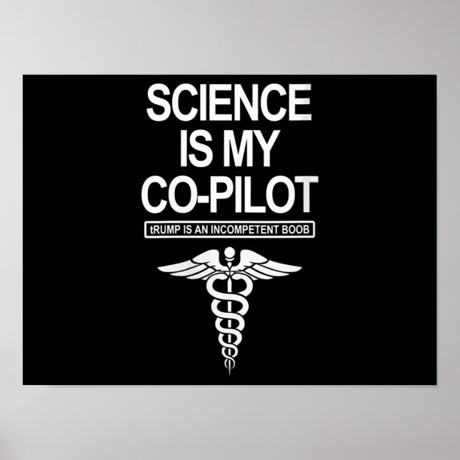 Womens Science Is My Co-Pilot Funny Gift Poster (Front)