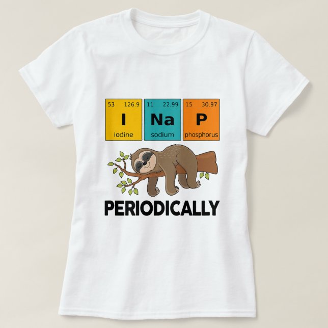 Womens ScienceShirt INap Periodically Chemist Phys T-Shirt (Design Front)