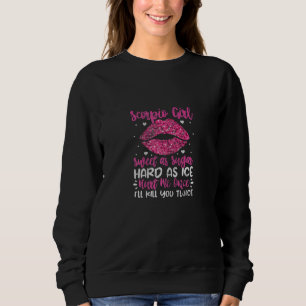 Womens Scorpio Girl Sweet As Sugar Hard As Ice Sco Sweatshirt