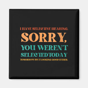 Womens Selective Hearing Funny Sarcastic Humour Magnet