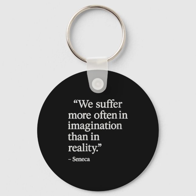 Womens Seneca Quote Suffer In Imagination Stoic Ph Key Ring (Front)