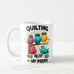 Womens Sewing Quilting With My Peeps Funny Quilt G Coffee Mug