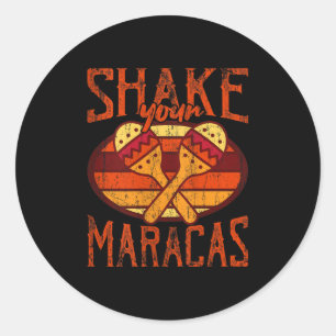 Womens Shake Your Maracas Shirt Cinco De Mayo Gift Classic Round Sticker