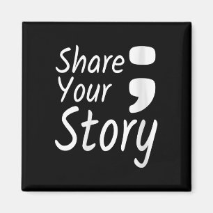 Womens Share Your Story Semicolon Suicide Preventi Magnet