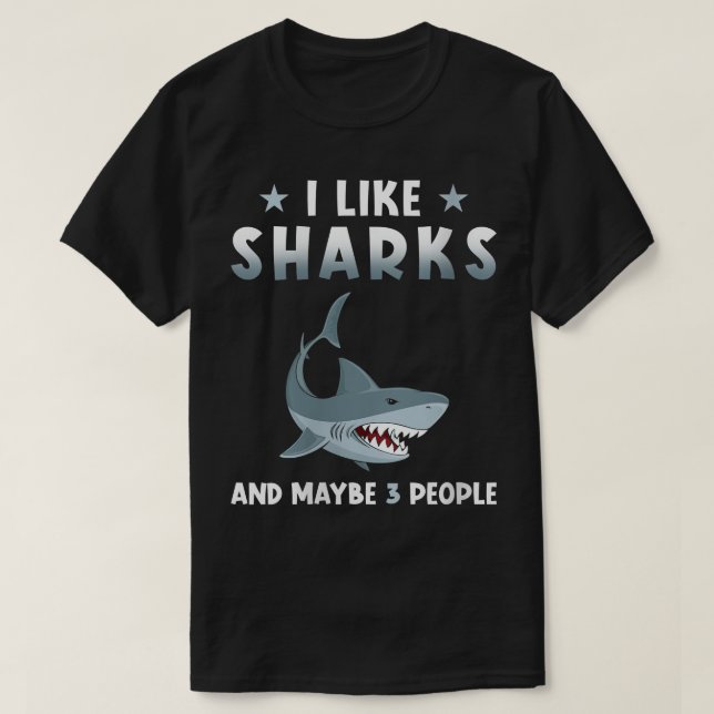 Womens Shark LoverI Like Sharks And Maybe 3 People T-Shirt (Design Front)