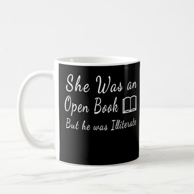 Womens She Was an Open Book But he was Illiterate  Coffee Mug (Left)