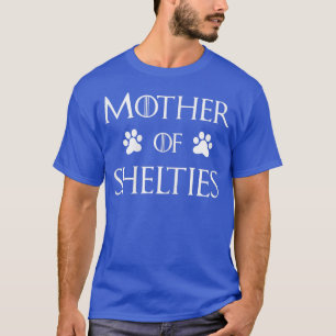 Womens Sheltie Dog Mum Mother of Shelties T-Shirt