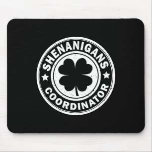 Womens Shenanigans Coordinator Mens St Patricks Da Mouse Pad