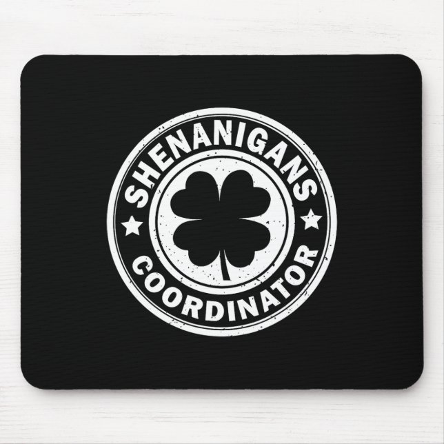 Womens Shenanigans Coordinator Mens St Patricks Da Mouse Pad (Front)