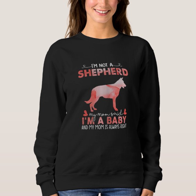 Womens Shepherd Mum Said Baby  Shepherd Dog  Chris Sweatshirt (Front)