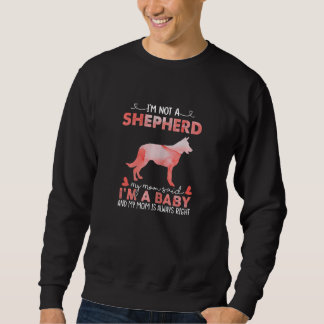 Womens Shepherd Mum Said Baby  Shepherd Dog  Chris Sweatshirt