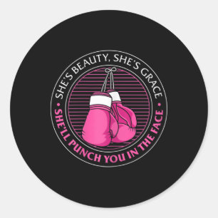 Womens She's Beauty She's Grace She'll Punch You I Classic Round Sticker