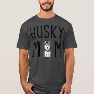 Womens Siberian Husky Dog Mama Husky Mum T-Shirt