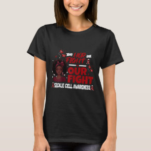 Womens Sickle Cell Her Fight Is Our Fight Support T-Shirt