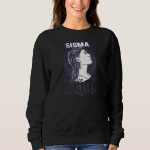 Womens Sigma Female Sweatshirt