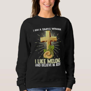 Womens Simple Women Like Melon And Believe In Jesu Sweatshirt