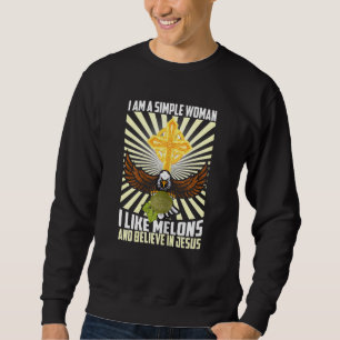 Womens Simple Women Like Melon And Believe In Jesu Sweatshirt
