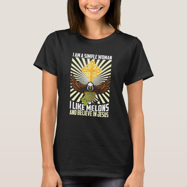 Womens Simple Women Like Melon And Believe In Jesu T-Shirt (Front)