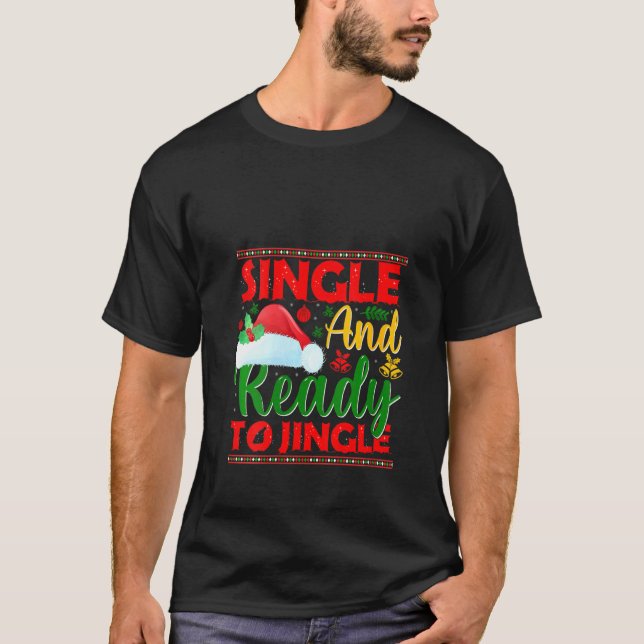 Womens Single And Ready To Jingle Ugly Christmas S T-Shirt (Front)