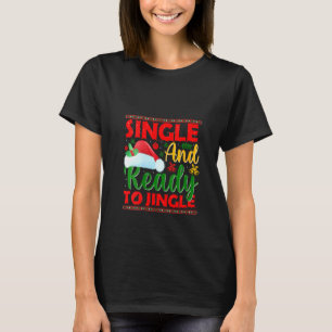 Womens Single And Ready To Jingle Ugly Christmas S T-Shirt