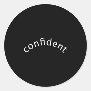 Womens Single Word Saying Confident, Motivational Classic Round Sticker
