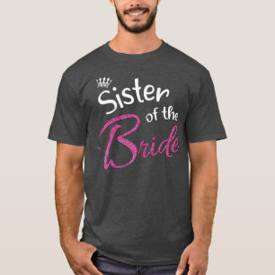 Womens Sister of the Bride Family Matching Bachelo T-Shirt
