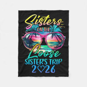 Womens Sisters On The Loose Sisters Trip 2026 Funn Fleece Blanket