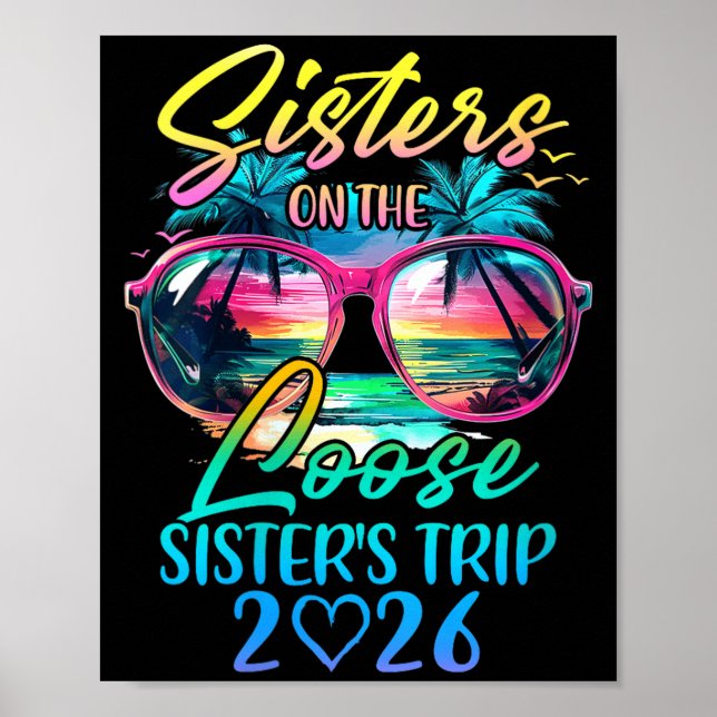Womens Sisters On The Loose Sisters Trip 2026 Funn Poster (Front)