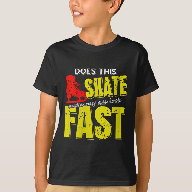 Womens Skate Makes Me Look Fast Bold Funny Ice Ska T-Shirt (Front)