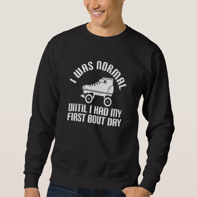 Womens Skating Roller Derby For A Roller Derby Pla Sweatshirt (Front)