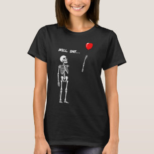 Womens Skeleton Lost Balloon Funny Dark Humour T-Shirt