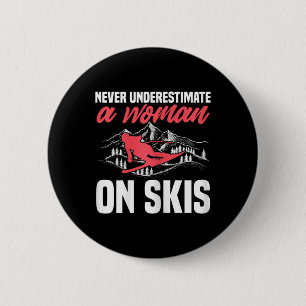 Womens Ski Funny Skiing Never Underestimate A Woma 6 Cm Round Badge