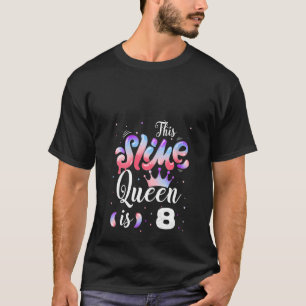 Womens Slime Queen 8th Birthday This Slime Queen T-Shirt