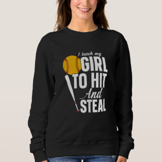 Womens Softball Mama I Teach My Girl To Hit And St Sweatshirt