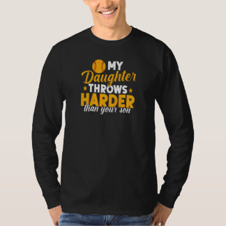Womens Softball Mama My Daughter Throws Harder Tha T-Shirt