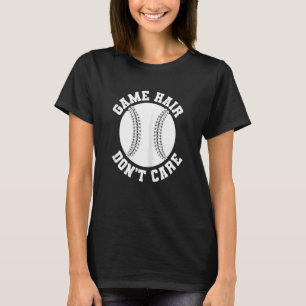 Womens Softball Player Game Hair Don't Care T-Shirt