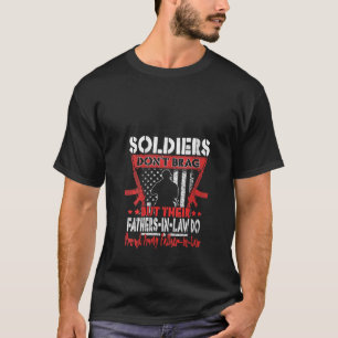 Womens Soldiers Don t Brag Proud Army Father In La T-Shirt