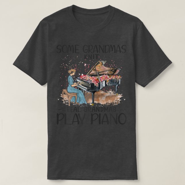 Womens Some Grandmas Knit Real Grandmas Play Piano T-Shirt (Design Front)