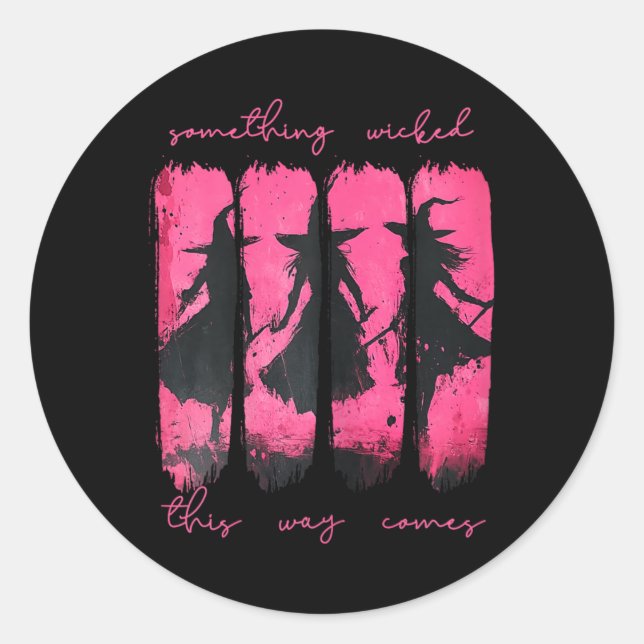 Womens Something Wicked This Way Comes Witch Hallo Classic Round Sticker (Front)