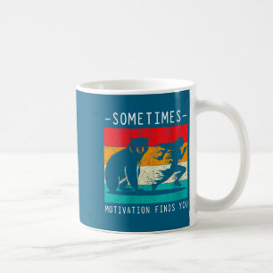 Womens Sometimes Motivation Finds You Funny Quote  Coffee Mug
