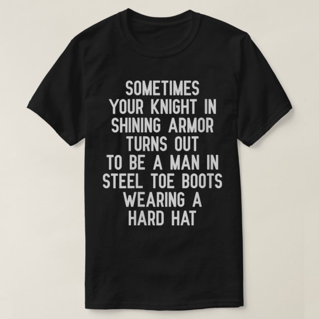 Womens Sometimes Your Knight In Shining Armour Tur T-Shirt (Design Front)
