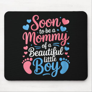 Womens Soon-to-be A Mommy Of A Beautiful Baby Boy, Mouse Pad
